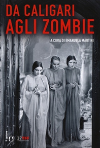Da Caligari agli zombie. L'horror classico 1919-1969 - Librerie.coop