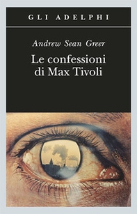 Le confessioni di Max Tivoli - Librerie.coop