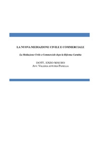 La nuova mediazione civile e commerciale. La mediazione civile e commerciale dopo la Riforma Cartabia - Librerie.coop