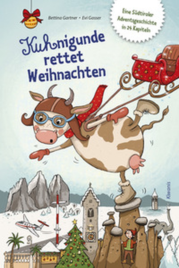 Kuhnigunde rettet Weihnachten - Librerie.coop Kuhnigunde rettet Weihnachten - Librerie.coop