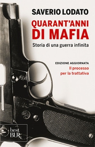 Quarant'anni di mafia. Storia di una guerra infinita - Librerie.coop