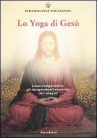 Lo yoga di Gesù - Librerie.coop