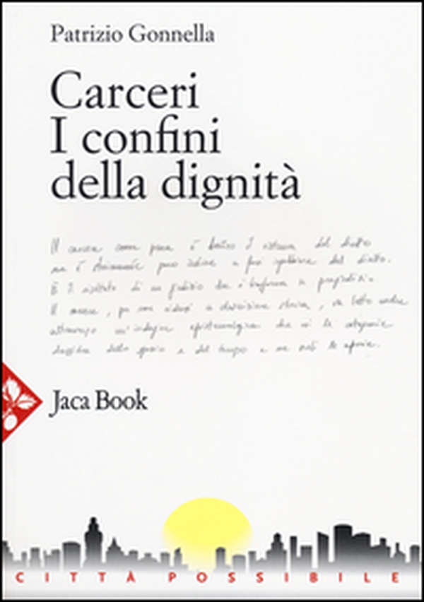 Carceri. I confini della dignità - Librerie.coop Carceri. I confini della dignità - Librerie.coop