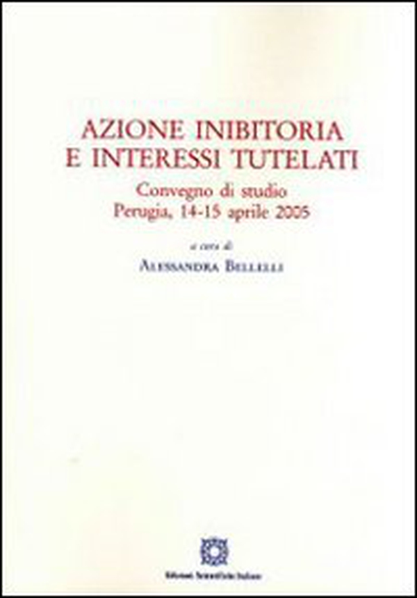 Azione inibitoria e interessi tutelati - Librerie.coop Azione inibitoria e interessi tutelati - Librerie.coop
