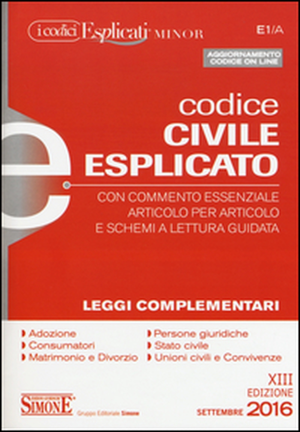 Codice civile esplicato. Con commento essenziale articolo per articolo e schemi a lettura guidata. Leggi complementari - Librerie.coop Codice civile esplicato. Con commento essenziale articolo per articolo e schemi a lettura guidata. Leggi complementari - Librerie.coop