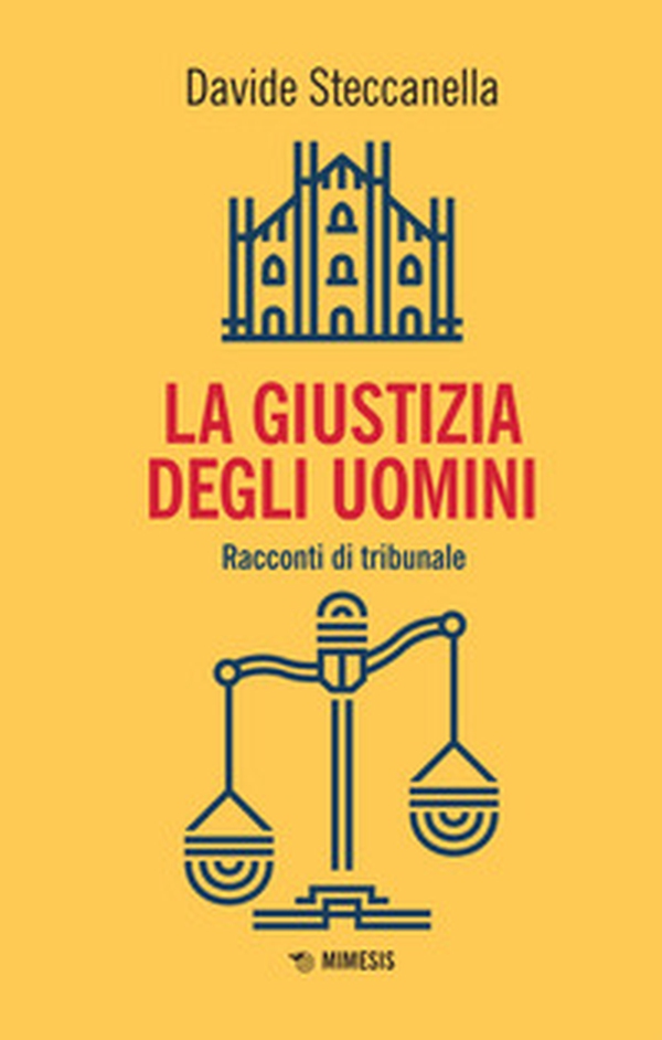 La giustizia degli uomini. Racconti di tribunale - Librerie.coop La giustizia degli uomini. Racconti di tribunale - Librerie.coop