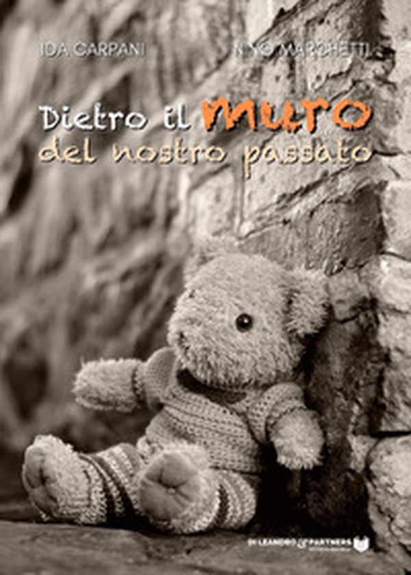 Dietro il muro del nostro passato - Librerie.coop Dietro il muro del nostro passato - Librerie.coop