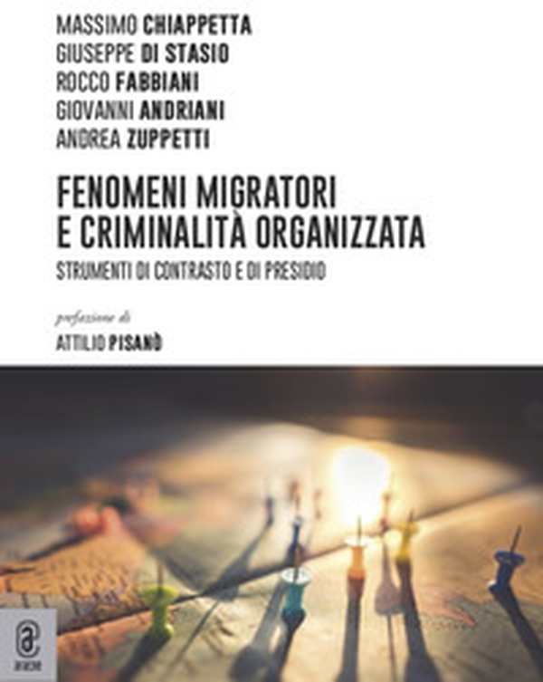 Fenomeni migratori e criminalità e organizzata. Strumenti di contrasto e di presidio - Librerie.coop Fenomeni migratori e criminalità e organizzata. Strumenti di contrasto e di presidio - Librerie.coop