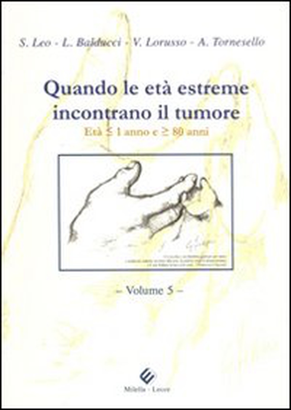 Quando le età estreme incontrano il tumore. Età maggiore 1 anno e minore 80 anni - Librerie.coop Quando le età estreme incontrano il tumore. Età maggiore 1 anno e minore 80 anni - Librerie.coop