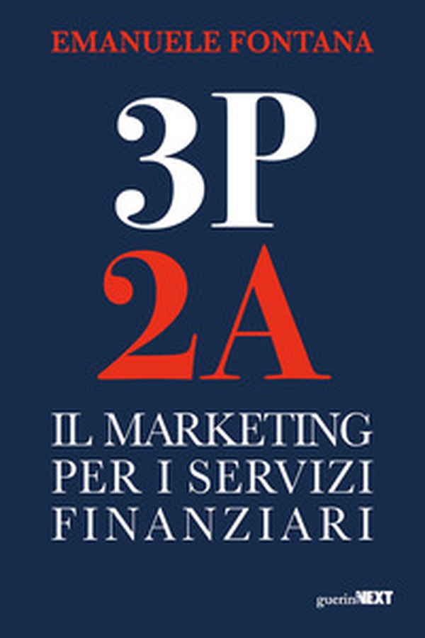 3P 2A. Il marketing per i servizi finanziari - Librerie.coop 3P 2A. Il marketing per i servizi finanziari - Librerie.coop