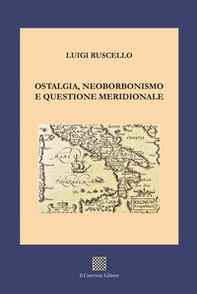 Ostalgia, neoborbonismo e questione meridionale - Librerie.coop