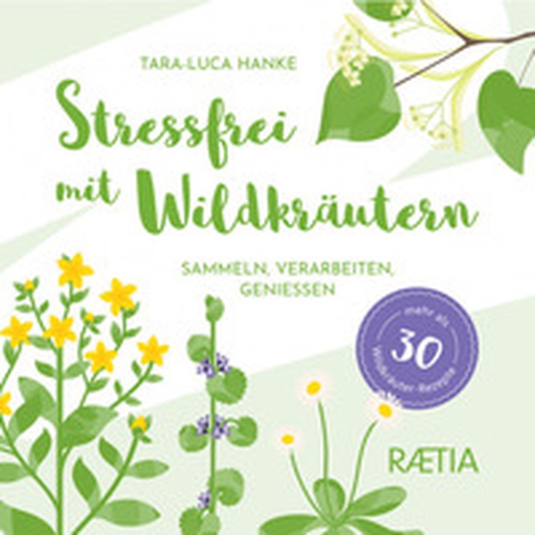 Stressfrei mit Wildkräutern. Sammeln, verarbeiten, genießen. Mehr als 30 Wildkräuter-Rezepte - Librerie.coop Stressfrei mit Wildkräutern. Sammeln, verarbeiten, genießen. Mehr als 30 Wildkräuter-Rezepte - Librerie.coop