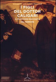 I figli del dottor Caligari. Il film come racconto del terrore - Librerie.coop