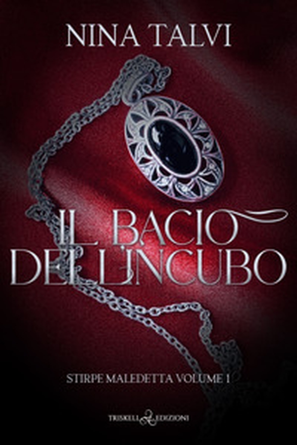 Il bacio dell'incubo. Stirpe maledetta - Vol. 1 - Librerie.coop Il bacio dell'incubo. Stirpe maledetta - Vol. 1 - Librerie.coop