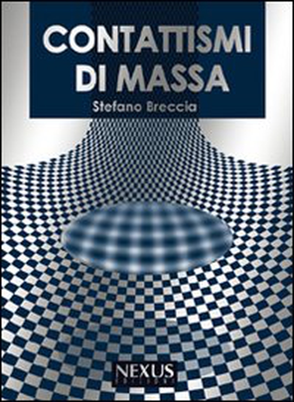 Contattismi di massa - Librerie.coop Contattismi di massa - Librerie.coop
