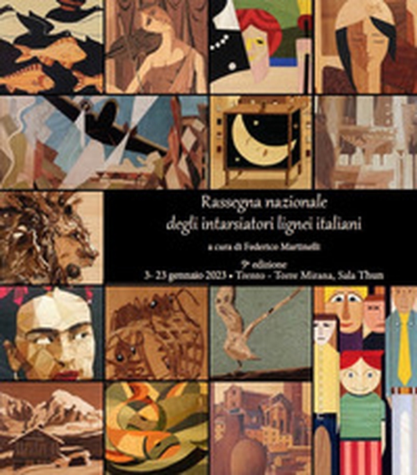 9ª Rassegna Nazionale dei Maestri Intarsiatori Lignei - Librerie.coop 9ª Rassegna Nazionale dei Maestri Intarsiatori Lignei - Librerie.coop