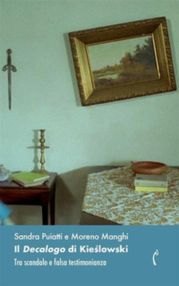 Il «Decalogo» di Kieslowski. Tra scandalo e falsa testimonianza - Librerie.coop Il «Decalogo» di Kieslowski. Tra scandalo e falsa testimonianza - Librerie.coop