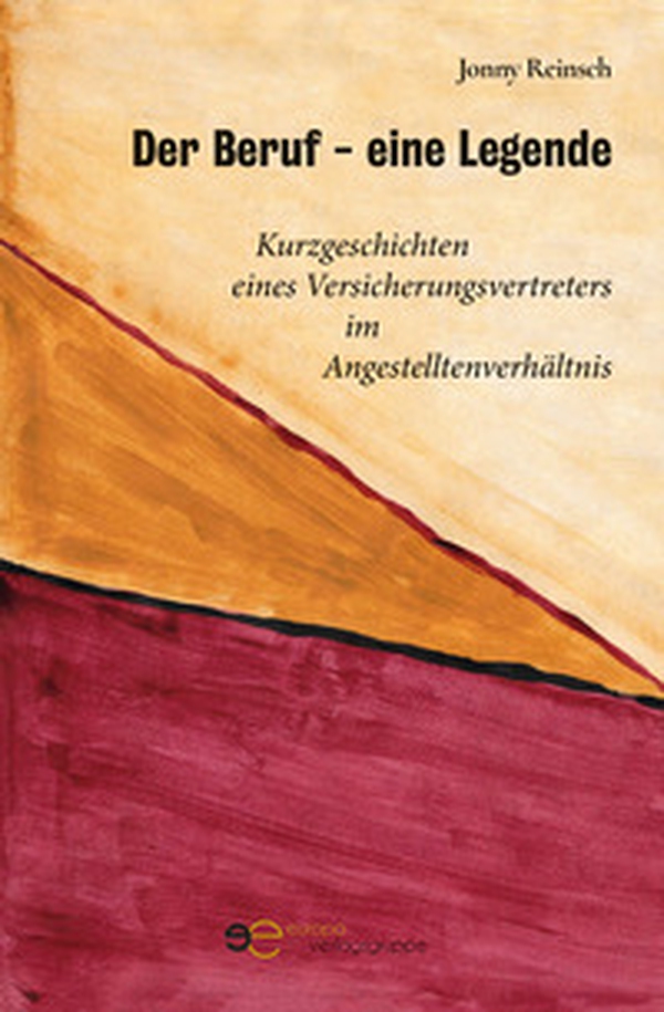 Der beruf eine legende. Kurzgeschichten eines Versicherungsvertreters im Angestelltenverhältnis - Librerie.coop Der beruf eine legende. Kurzgeschichten eines Versicherungsvertreters im Angestelltenverhältnis - Librerie.coop