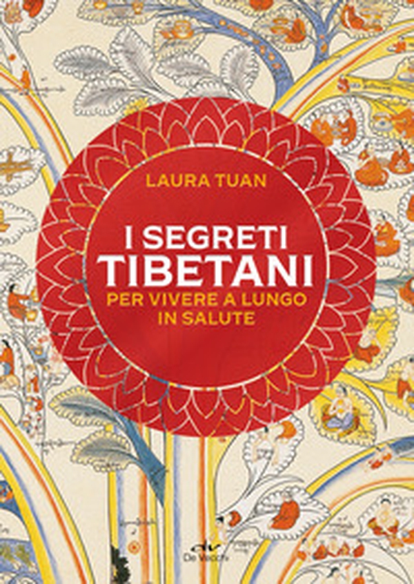 I segreti tibetani per vivere a lungo in salute - Librerie.coop I segreti tibetani per vivere a lungo in salute - Librerie.coop