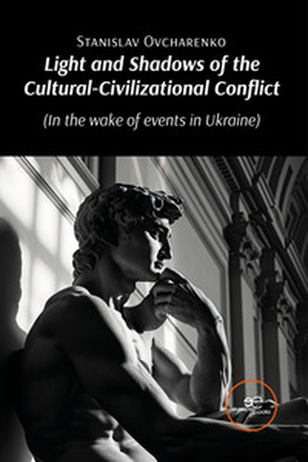Light and shadows of the Cultural-Civilizational Conflict (In the wake of events in Ukraine) - Librerie.coop Light and shadows of the Cultural-Civilizational Conflict (In the wake of events in Ukraine) - Librerie.coop