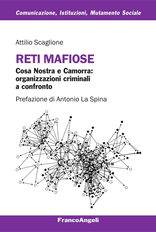 Reti mafiose. Cosa Nostra e Camorra: organizzazioni criminali a confronto - Librerie.coop Reti mafiose. Cosa Nostra e Camorra: organizzazioni criminali a confronto - Librerie.coop
