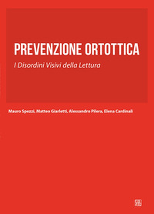 Prevenzione ortottica. I disordini visivi della lettura - Librerie.coop Prevenzione ortottica. I disordini visivi della lettura - Librerie.coop
