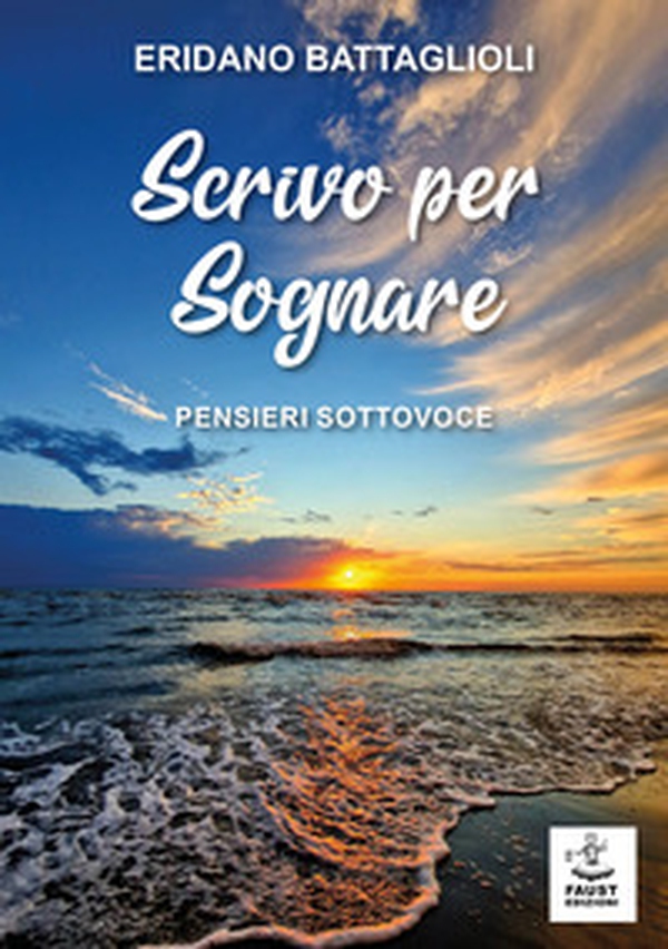 Scrivo per sognare. Pensieri sottovoce - Librerie.coop Scrivo per sognare. Pensieri sottovoce - Librerie.coop