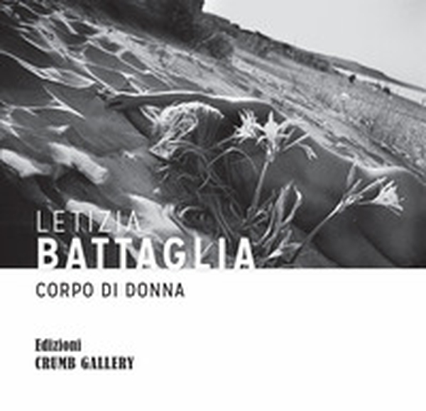 Letizia Battaglia. Corpo di donna - Librerie.coop Letizia Battaglia. Corpo di donna - Librerie.coop