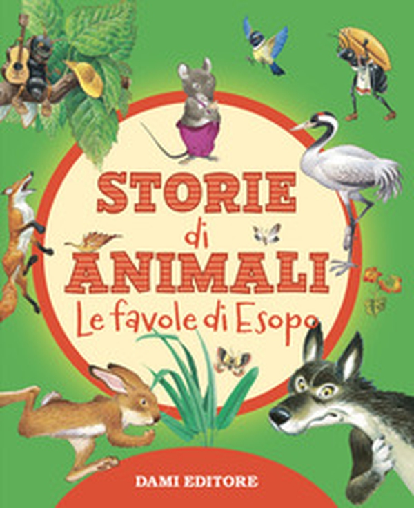 Storie di animali. Le favole di Esopo - Librerie.coop Storie di animali. Le favole di Esopo - Librerie.coop