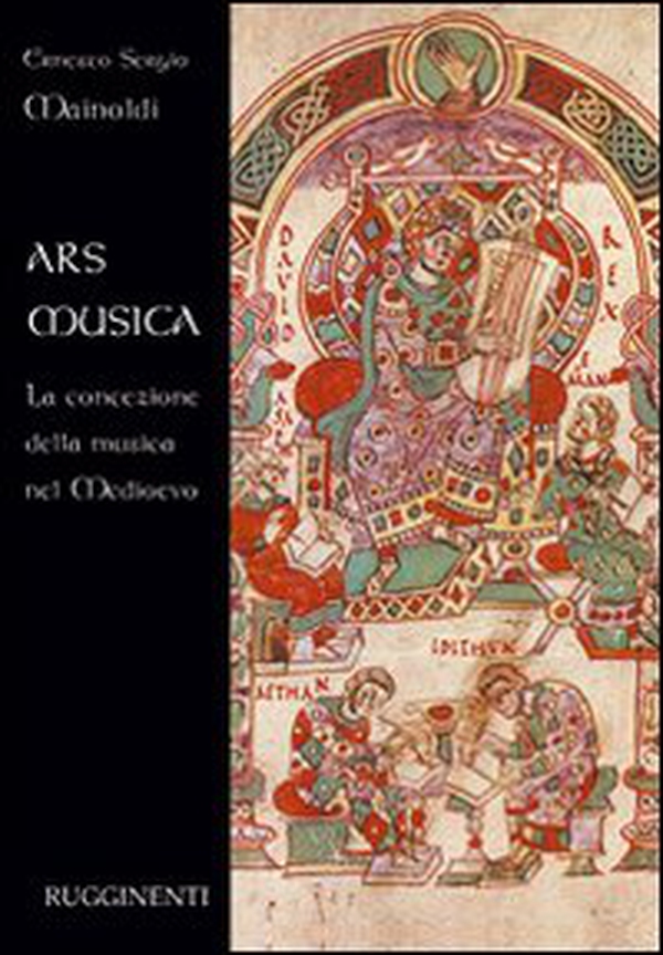 Ars musica. La concezione della musica nel Medioevo - Librerie.coop Ars musica. La concezione della musica nel Medioevo - Librerie.coop