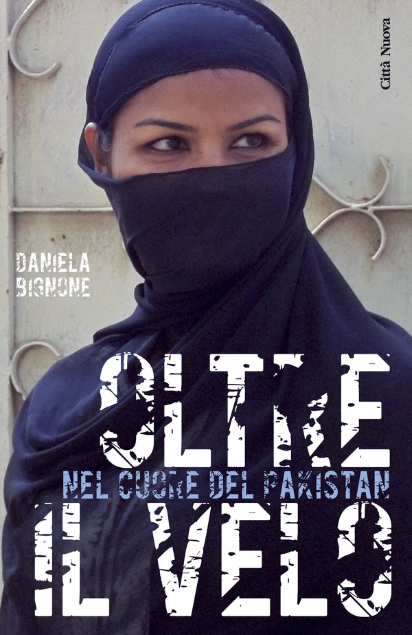 Oltre il velo. Nel cuore del Pakistan - Librerie.coop Oltre il velo. Nel cuore del Pakistan - Librerie.coop