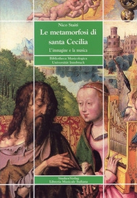 Le metamorfosi di santa Cecilia. L'immagine e la musica - Librerie.coop
