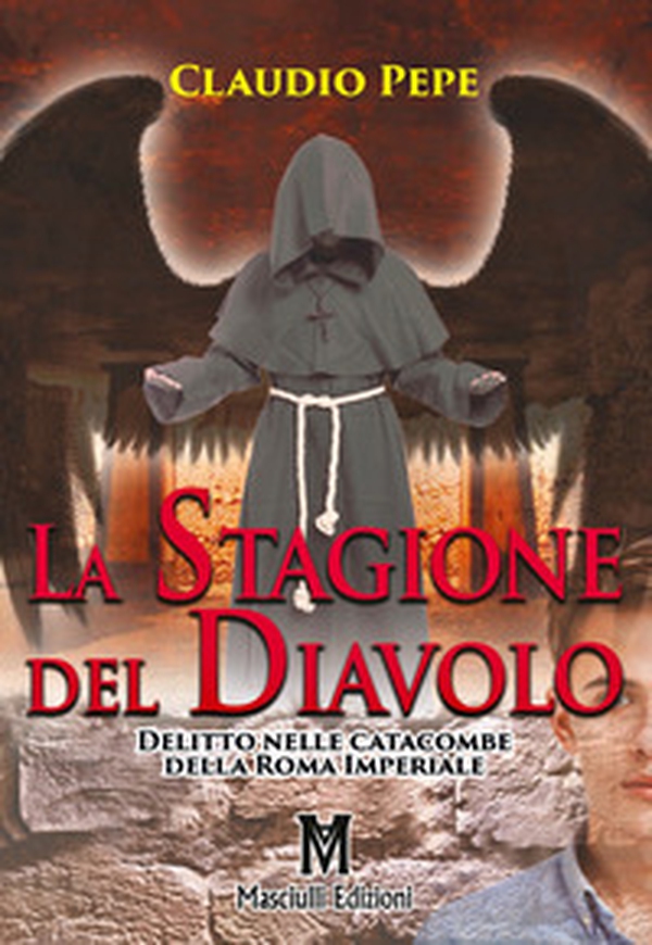 La stagione del Diavolo. Delitto nelle catacombe della Roma Imperiale - Librerie.coop La stagione del Diavolo. Delitto nelle catacombe della Roma Imperiale - Librerie.coop