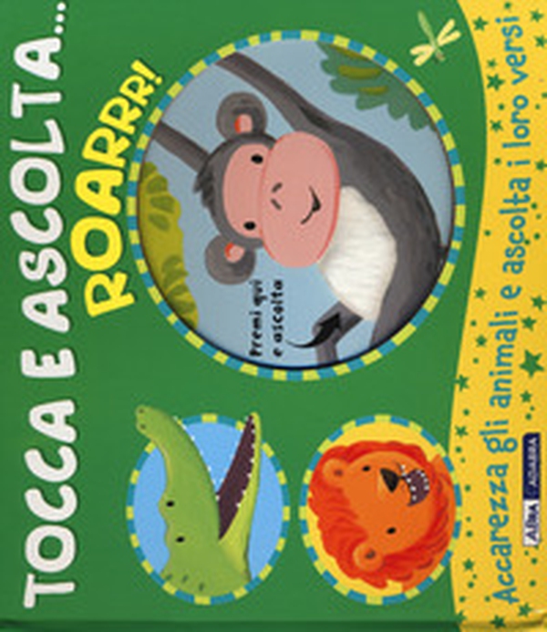 Roarrr! Tocca e ascolta... - Librerie.coop Roarrr! Tocca e ascolta... - Librerie.coop