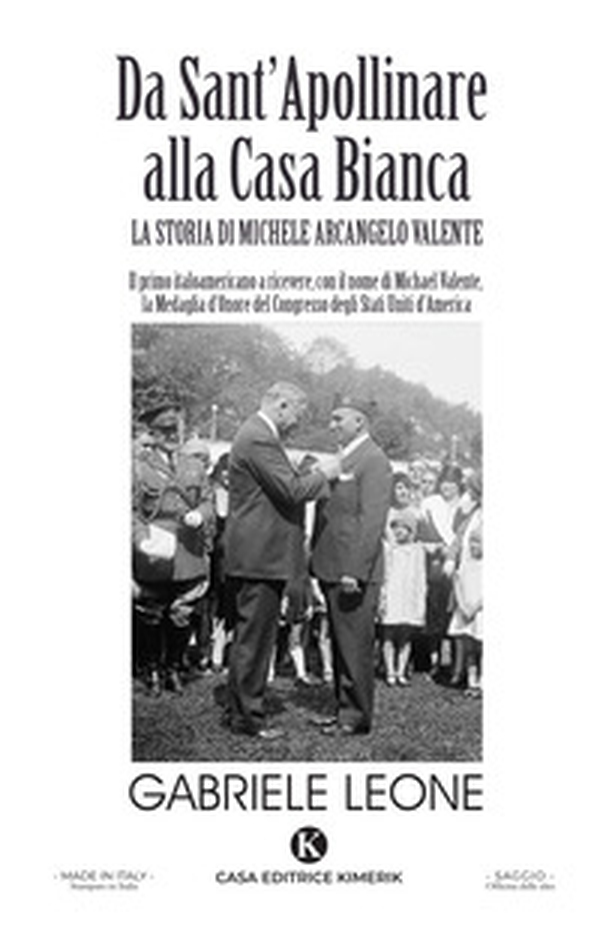 Da Sant'Apollinare alla Casa Bianca. La storia di Michele Arcangelo Valente - Librerie.coop Da Sant'Apollinare alla Casa Bianca. La storia di Michele Arcangelo Valente - Librerie.coop