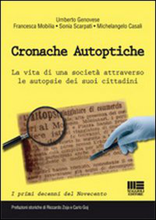 Cronache autoptiche. La vita di una società attraverso le autopsie dei suoi cittadini - Librerie.coop Cronache autoptiche. La vita di una società attraverso le autopsie dei suoi cittadini - Librerie.coop