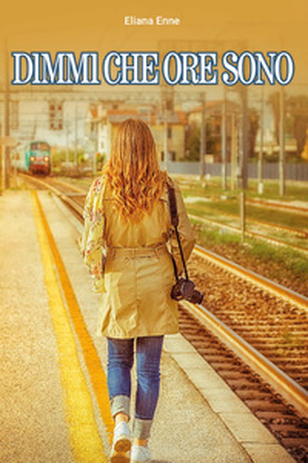 Dimmi che ore sono - Librerie.coop Dimmi che ore sono - Librerie.coop
