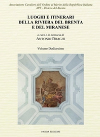 Luoghi e itinerari della riviera del Brenta e del Miranese - Vol. 12 - Librerie.coop