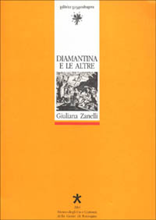 Diamantina e le altre. Streghe, fattucchiere e inquisitori in Romagna (XVI-XVII secolo) - Librerie.coop Diamantina e le altre. Streghe, fattucchiere e inquisitori in Romagna (XVI-XVII secolo) - Librerie.coop