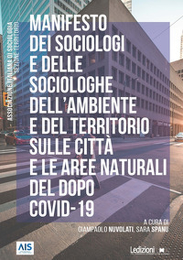 Manifesto dei sociologi e delle sociologhe dell'ambiente e del territorio sulle città e le aree naturali del dopo Covid-19 - Librerie.coop Manifesto dei sociologi e delle sociologhe dell'ambiente e del territorio sulle città e le aree naturali del dopo Covid-19 - Librerie.coop