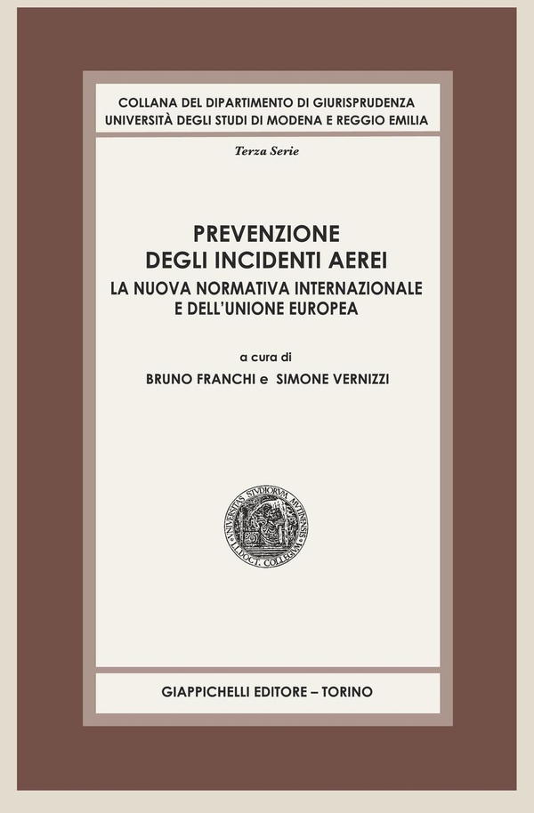 Prevenzione degli incidenti aerei: la nuova normativa internazionale e dell’Unione Europea - Librerie.coop Prevenzione degli incidenti aerei: la nuova normativa internazionale e dell’Unione Europea - Librerie.coop