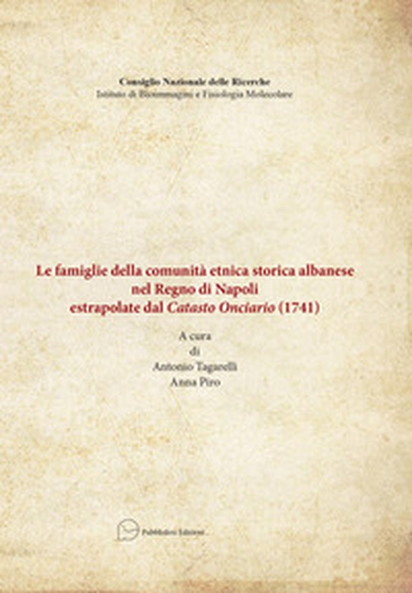 Le famiglie della comunità etnica. Storia albanese nel Regno di Napoli esportate dal Catasto Onciario (1741) - Librerie.coop Le famiglie della comunità etnica. Storia albanese nel Regno di Napoli esportate dal Catasto Onciario (1741) - Librerie.coop