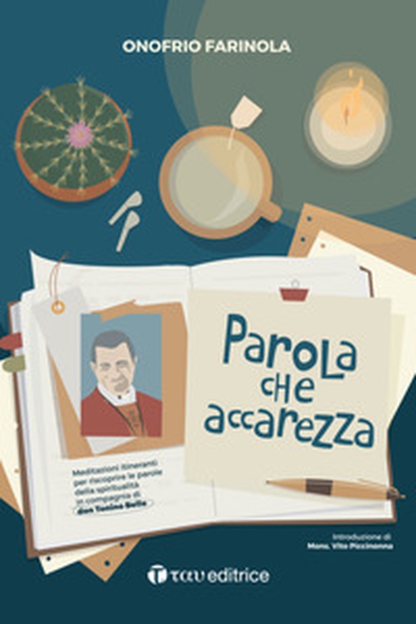 Parola che accarezza. Meditazioni itineranti per riscoprire le parole della spiritualità in compagnia di don Tonino Bello - Librerie.coop Parola che accarezza. Meditazioni itineranti per riscoprire le parole della spiritualità in compagnia di don Tonino Bello - Librerie.coop