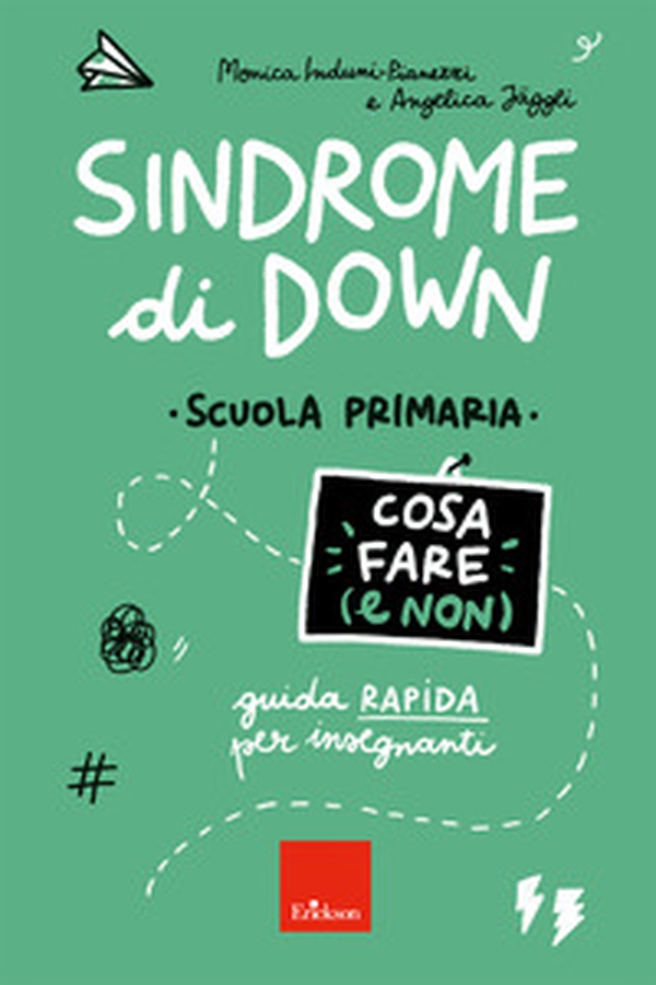 Sindrome di Down. Cosa fare (e non). Scuola primaria - Librerie.coop Sindrome di Down. Cosa fare (e non). Scuola primaria - Librerie.coop