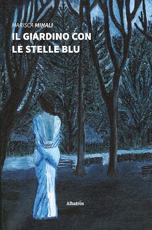 Il giardino con le stelle blu - Librerie.coop Il giardino con le stelle blu - Librerie.coop