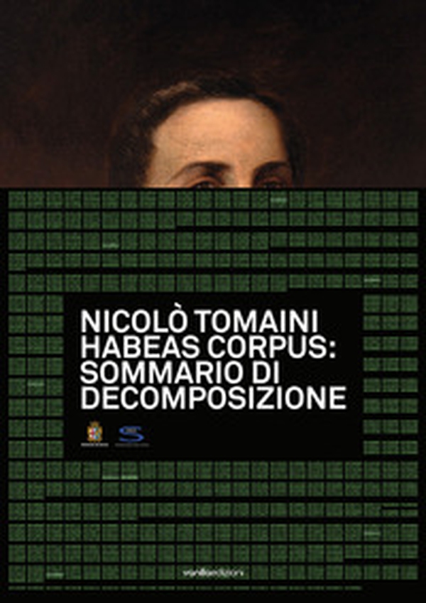 Nicolò Tomaini. Habeas corpus: sommario di decomposizione - Librerie.coop Nicolò Tomaini. Habeas corpus: sommario di decomposizione - Librerie.coop