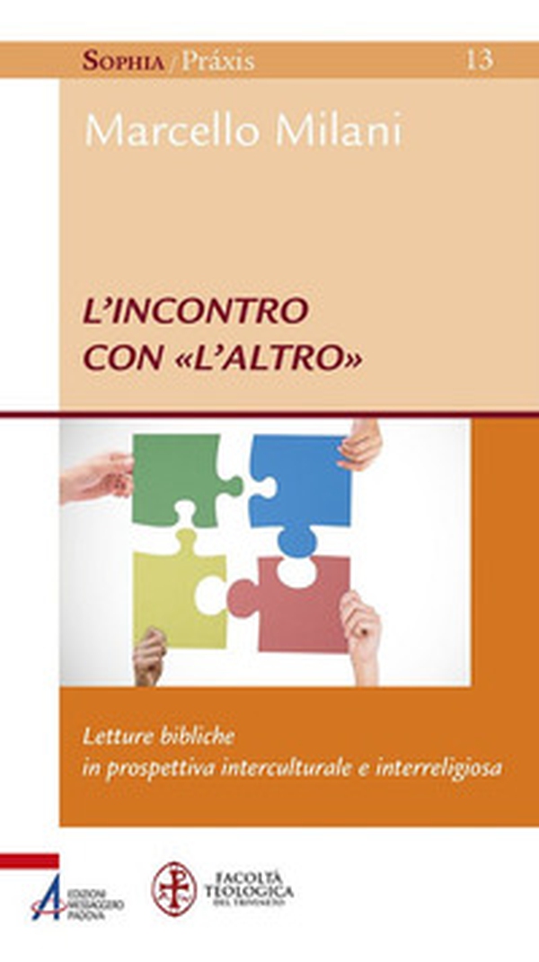 L'incontro con «l'altro». Letture bibliche in prospettiva interculturale e interreligiosa - Librerie.coop L'incontro con «l'altro». Letture bibliche in prospettiva interculturale e interreligiosa - Librerie.coop