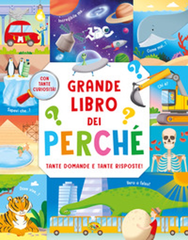 Grande libro dei perché - Librerie.coop Grande libro dei perché - Librerie.coop