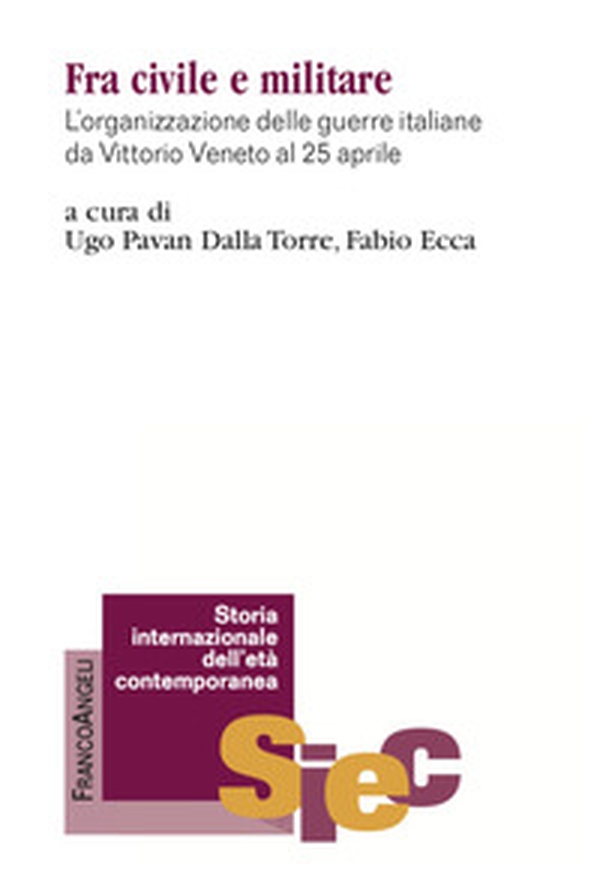 Fra civile e militare. L'organizzazione delle guerre italiane da Vittorio Veneto al 25 aprile - Librerie.coop Fra civile e militare. L'organizzazione delle guerre italiane da Vittorio Veneto al 25 aprile - Librerie.coop