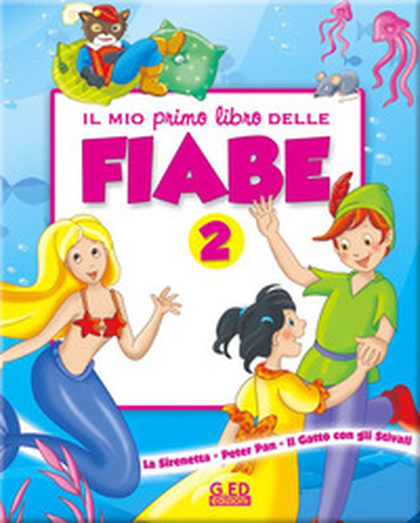 Il mio primo libro delle fiabe - Vol. 2 - Librerie.coop Il mio primo libro delle fiabe - Vol. 2 - Librerie.coop